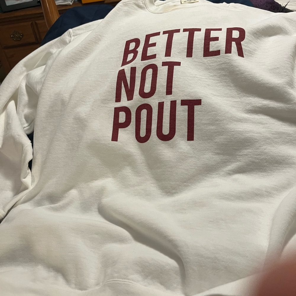 Better Not Pout Sweatshirt